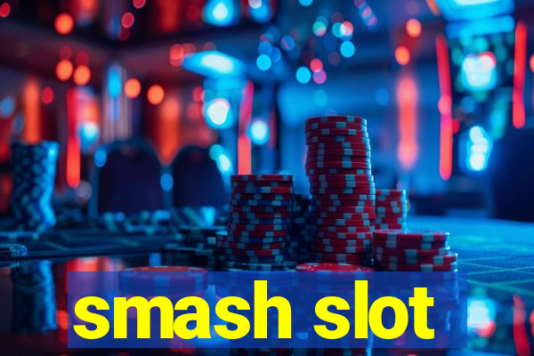 smash slot